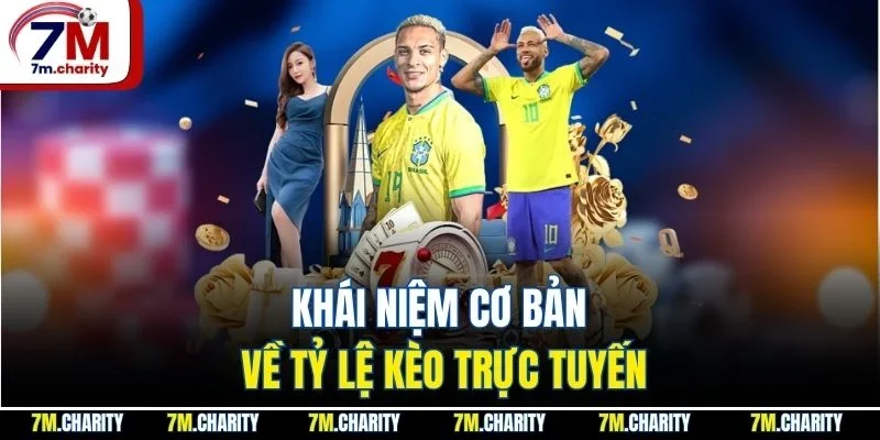 Khái niệm cơ bản về tỷ lệ kèo trực tuyến