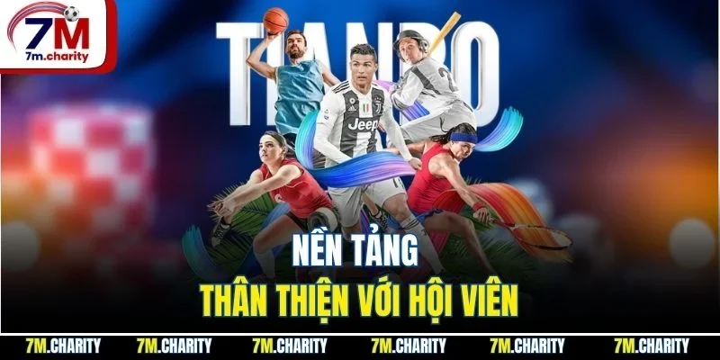 Nền tảng thân thiện với hội viên