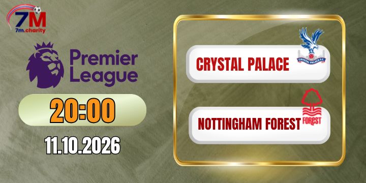Kèo nhà cái Crystal Palace vs Nottingham Forest - NHA 20h00 ngày 11/10/2026
