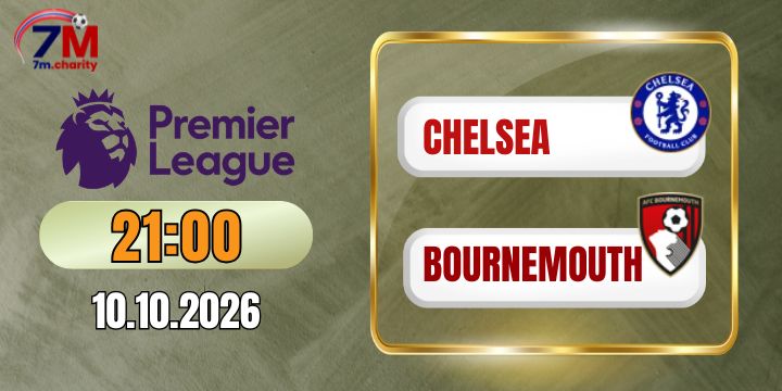 Tỷ lệ kèo Chelsea vs Bournemouth - NHA 21h00 ngày 10/10/2026