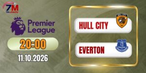 Tỷ lệ kèo Hull City vs Everton - NHA 20h00 ngày 11/10/2026